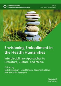 Envisioning Embodiment in the Health Humanities - - E-Book