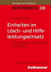 Einheiten im Lösch- und Hilfeleistungseinsatz - Jochen Thorns - E-Book