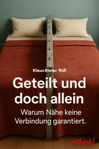 Geteilt und doch allein - Klaus-Dieter Thill - E-Book