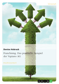 Franchising. Das praktische Beispiel der Vapiano AG - Denise Hobrack - E-Book