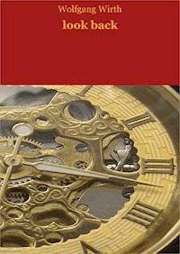 look back - Wolfgang Wirth - E-Book