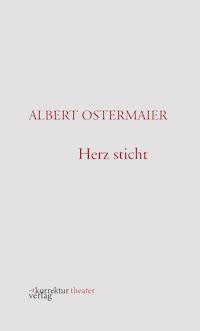 Herz sticht - Albert Ostermaier - E-Book