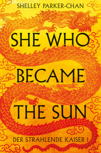 She Who Became the Sun - Shelley Parker-Chan - E-Book
