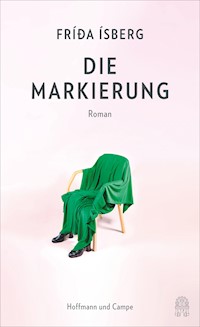 Die Markierung - Frida Isberg - E-Book