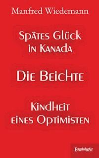 Spätes Glück in Kanada - Manfred Wiedemann - E-Book