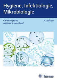 Hygiene, Infektiologie, Mikrobiologie - Andreas Schwarzkopf - E-Book