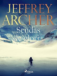 Sendas de gloria - Jeffrey Archer - E-Book