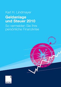 Geldanlage und Steuer 2010 - Karl H. Lindmayer - E-Book