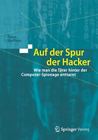 Auf der Spur der Hacker - Timo Steffens - E-Book