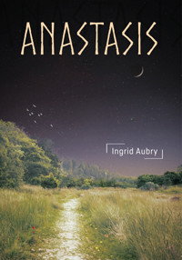 Anastasis - Ingrid Aubry - E-Book