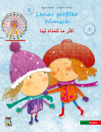 Lenas größter Wunsch - أكثر ما تتمناه لينا - Ingrid Annel - E-Book