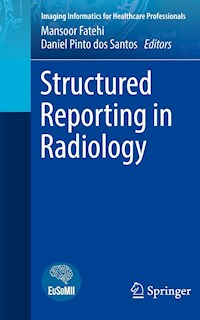 Structured Reporting in Radiology -  - E-Book