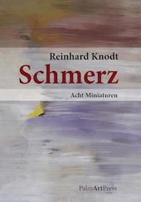 Schmerz - Reinard Knodt - E-Book