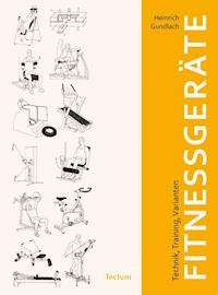 Fitnessgeräte - Heinrich Gundlach - E-Book