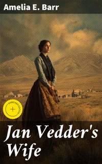 Jan Vedder's Wife - Amelia E. Barr - E-Book