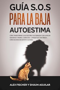 Guía S.O.S para la Baja Autoestima - Shaun Aguilar - E-Book