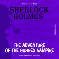 The Adventure of the Sussex Vampire (Unabridged) - Sir Arthur Conan Doyle - Hörbuch