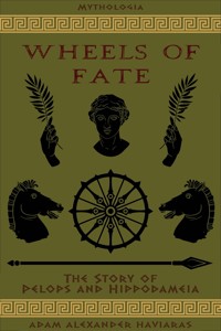 Wheels of Fate - Adam Alexander Haviaras - E-Book