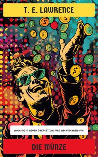 Die Münze - T.E. Lawrence - E-Book