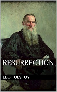 Resurrection - Leo Tolstoy - E-Book