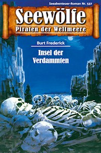 Seewölfe - Piraten der Weltmeere 537 - Burt Frederick - E-Book
