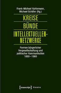 Kreise – Bünde – Intellektuellen-Netzwerke -  - E-Book