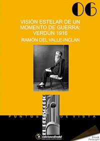 Visión estelar de un momento de guerra: Verdún 1916 - Ramón Del Valle Inclán - E-Book