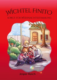 Wichtel Finito sorgt für Weihnachtsstimmung - Jesper Rasch - E-Book