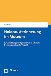 Holocausterinnerung im Museum - Ines Seiter - E-Book