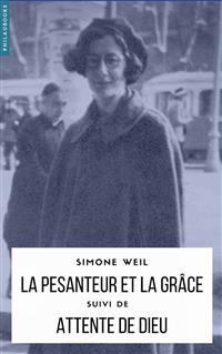 La Pesanteur et la Grâce - Simone Weil - E-Book