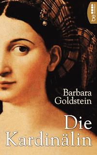 Die Kardinälin - Barbara Goldstein - E-Book