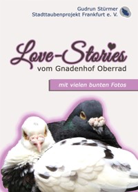 Love-Stories vom Gnadenhof Oberrad - Gudrun Stürmer - E-Book
