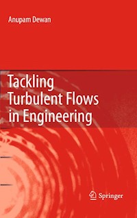 Tackling Turbulent Flows in Engineering - Anupam Dewan - E-Book