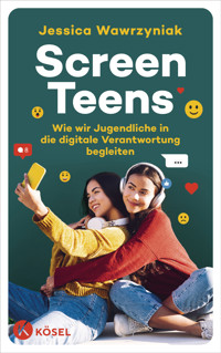 Screen Teens - Jessica Wawrzyniak - E-Book