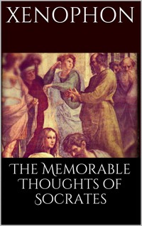The Memorable Thoughts of Socrates - Xenophon - E-Book