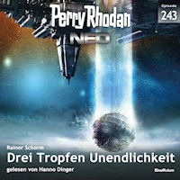 Perry Rhodan Neo 243: Drei Tropfen Unendlichkeit - Rainer Schorm - Hörbuch