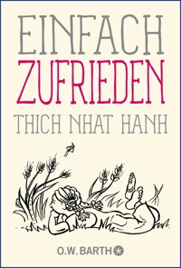 Einfach zufrieden - Thich Nhat Hanh - E-Book
