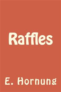 Raffles - E. W. Hornung - E-Book