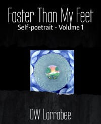 Faster Than My Feet - DW Larrabee - E-Book