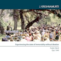 Experiencing the state of immortality without ideation - Jiddu Krishnamurti - Hörbuch