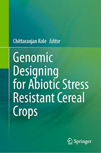 Genomic Designing for Abiotic Stress Resistant Cereal Crops -  - E-Book