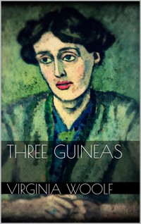 Three Guineas - Virginia Woolf - E-Book