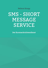 SMS - Short Message Service - Kropp Helmut - E-Book