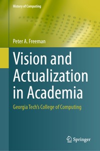 Vision and Actualization in Academia - Peter A. Freeman - E-Book