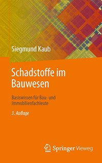 Schadstoffe im Bauwesen - Siegmund Kaub - E-Book