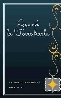Quand la Terre hurla - Arthur Conan Doyle - E-Book