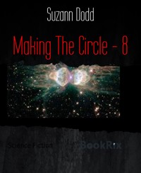 Making The Circle - 8 - Suzann Dodd - E-Book