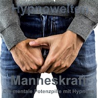 Manneskraft - Hypnowelten - Hörbuch