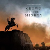 Crown of the Mighty (Kings and Sorcerers--Book 9) - Morgan Rice - Hörbuch