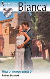 Una princesa para él - Robyn Donald - E-Book